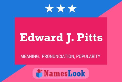 Постер имени Edward J. Pitts