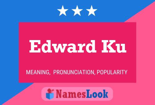 Постер имени Edward Ku