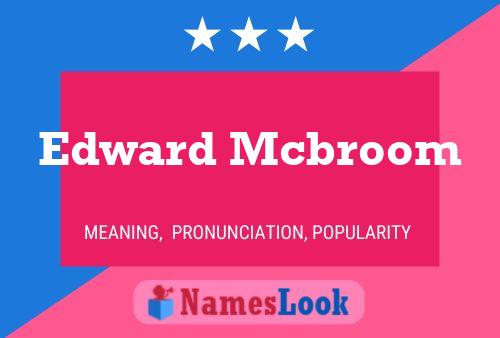 Постер имени Edward Mcbroom