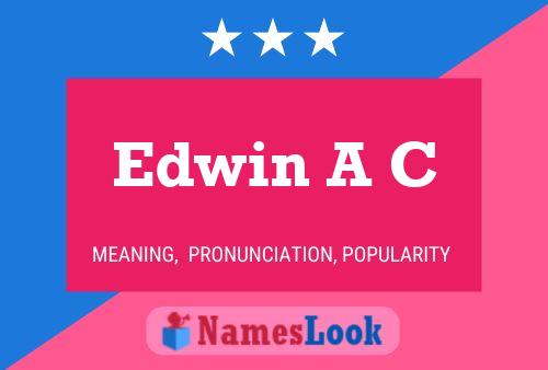 Постер имени Edwin A C