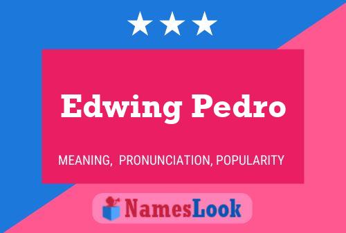 Постер имени Edwing Pedro