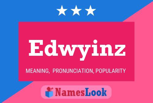 Постер имени Edwyinz