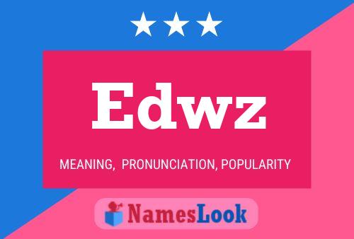 Постер имени Edwz