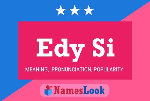 Постер имени Edy Si