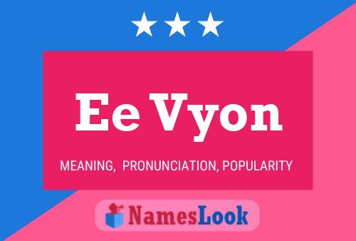 Постер имени Ee Vyon