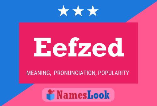 Постер имени Eefzed