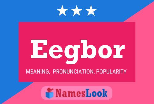 Постер имени Eegbor