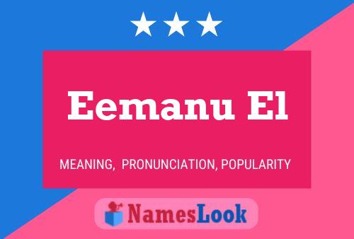 Постер имени Eemanu El