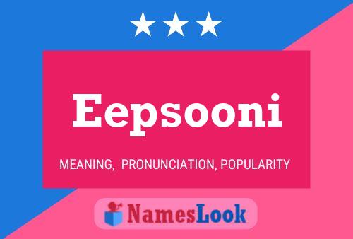 Постер имени Eepsooni