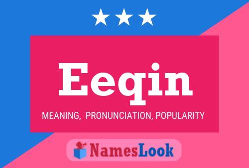 Постер имени Eeqin