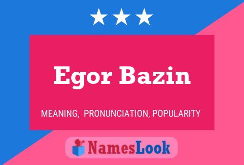 Постер имени Egor Bazin