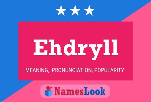 Постер имени Ehdryll