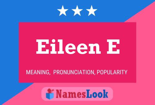 Постер имени Eileen E