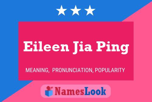 Постер имени Eileen Jia Ping