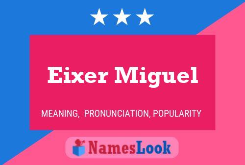 Постер имени Eixer Miguel