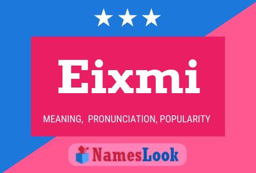 Постер имени Eixmi