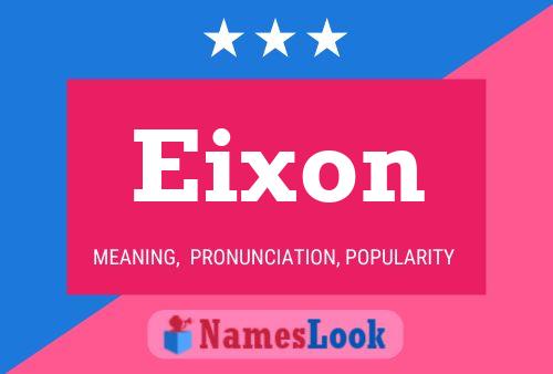 Постер имени Eixon