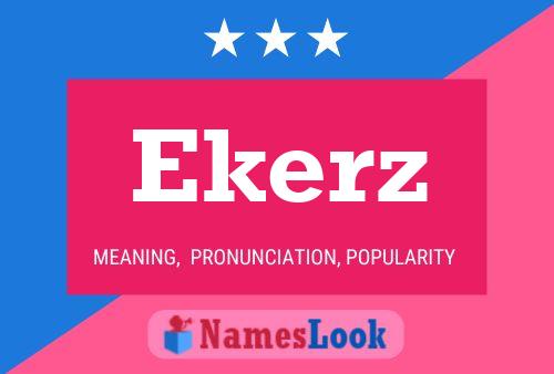 Постер имени Ekerz