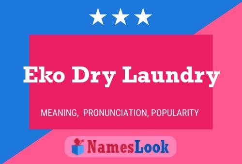 Постер имени Eko Dry Laundry