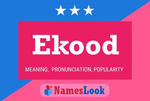 Постер имени Ekood