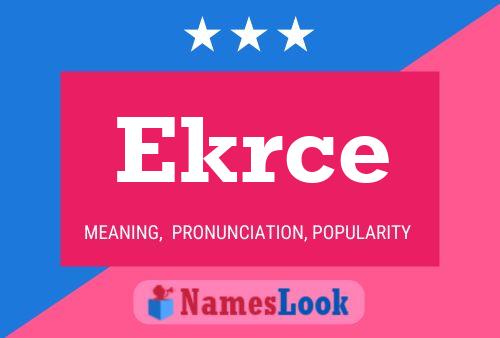 Постер имени Ekrce