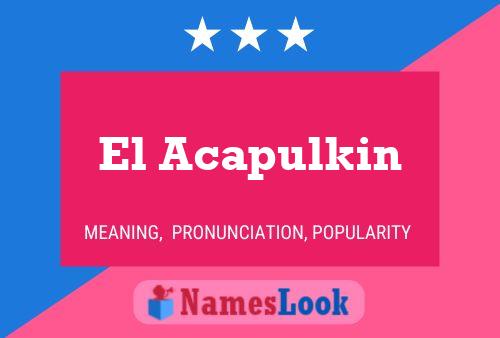 Постер имени El Acapulkin