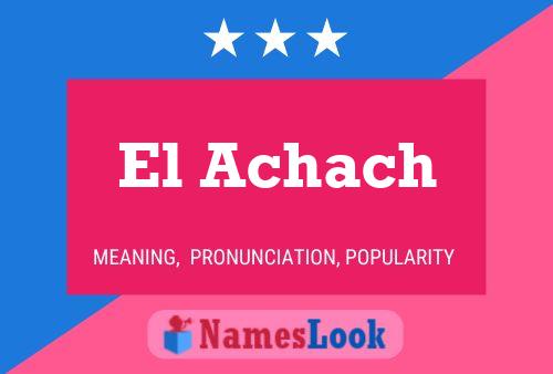 Постер имени El Achach