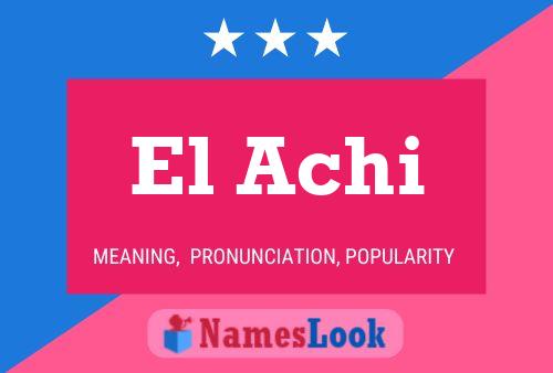 Постер имени El Achi