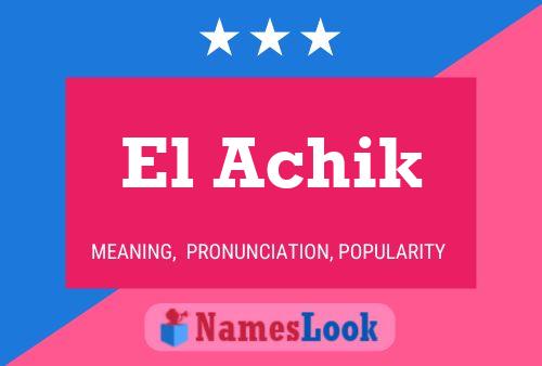 Постер имени El Achik