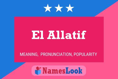 Постер имени El Allatif