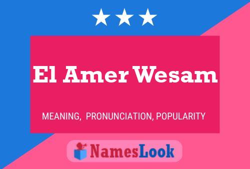 Постер имени El Amer Wesam