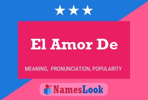 Постер имени El Amor De