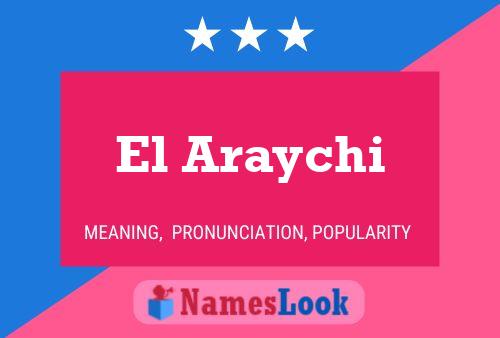 Постер имени El Araychi