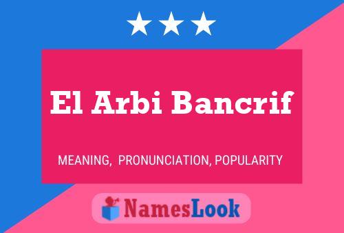 Постер имени El Arbi Bancrif