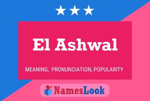 Постер имени El Ashwal