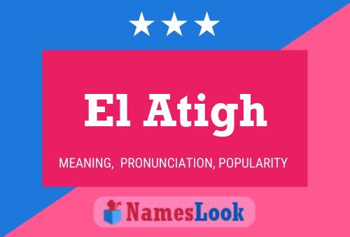 Постер имени El Atigh