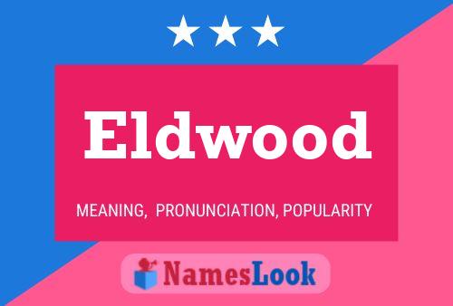 Постер имени Eldwood