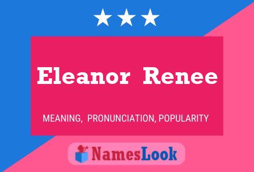 Постер имени Eleanor  Renee