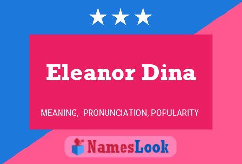 Постер имени Eleanor Dina