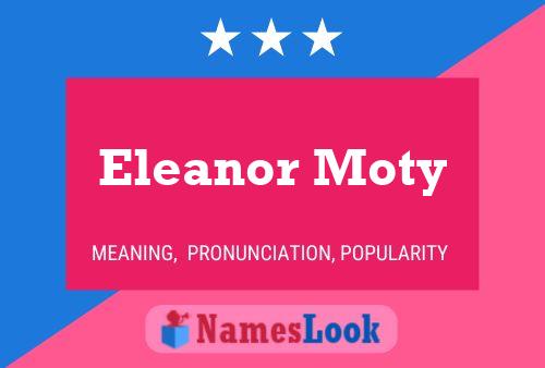 Постер имени Eleanor Moty