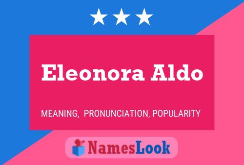 Постер имени Eleonora Aldo