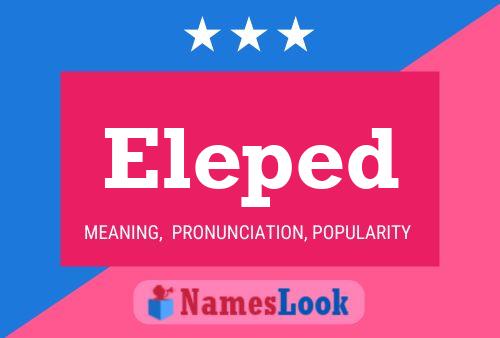 Постер имени Eleped