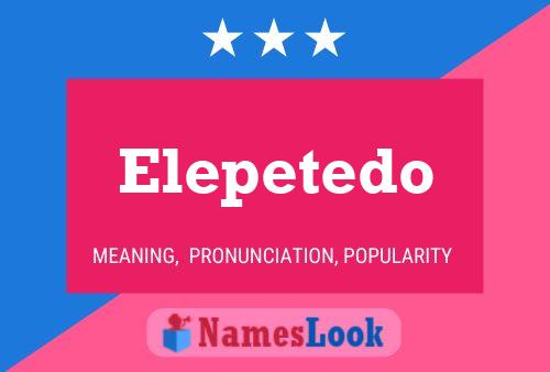 Постер имени Elepetedo