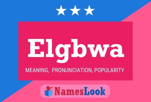 Постер имени Elgbwa