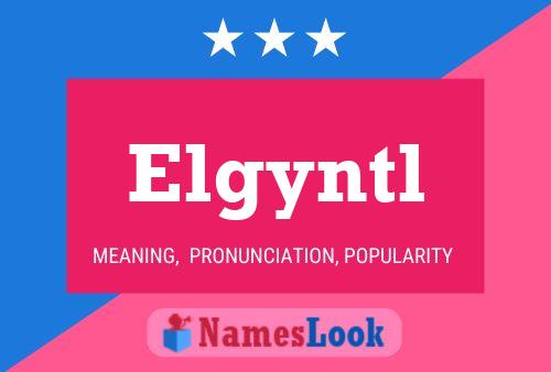 Постер имени Elgyntl