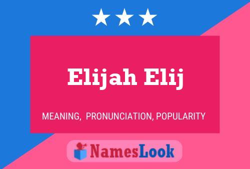 Постер имени Elijah Elij