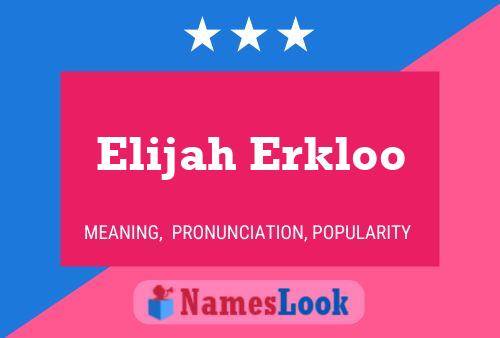 Постер имени Elijah Erkloo