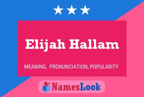 Постер имени Elijah Hallam