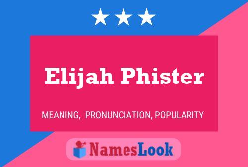 Постер имени Elijah Phister