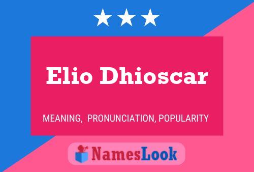 Постер имени Elio Dhioscar